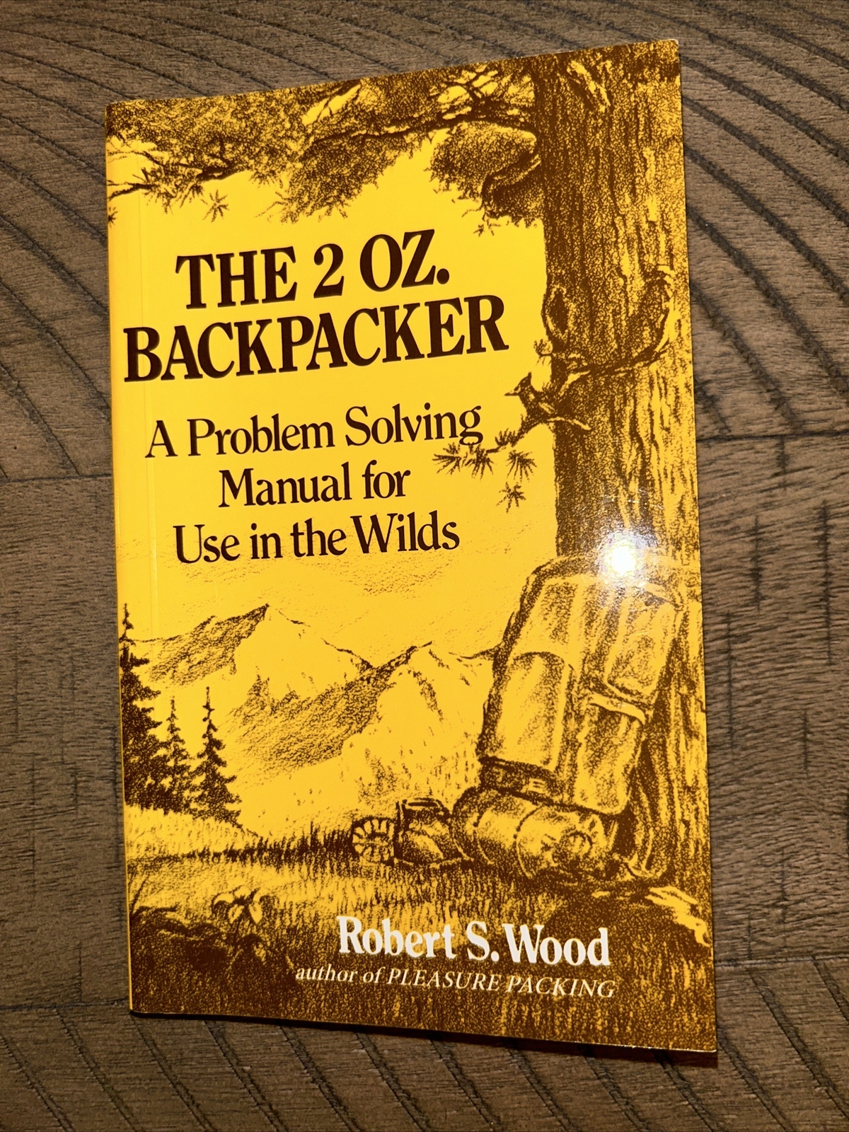 The 2 Oz. Backpacker : A Problem Solving Manual for Use in the Wilds by…