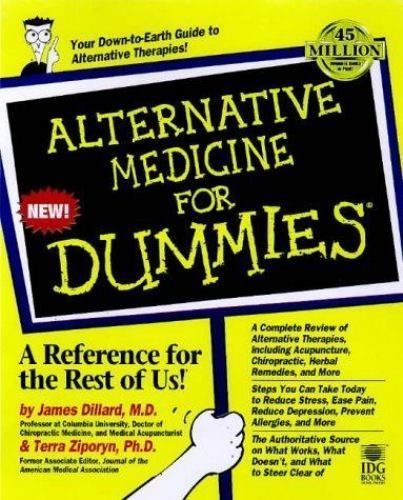 Alternative Medicine for Dummies (For Dummies Series) by James Dillard
