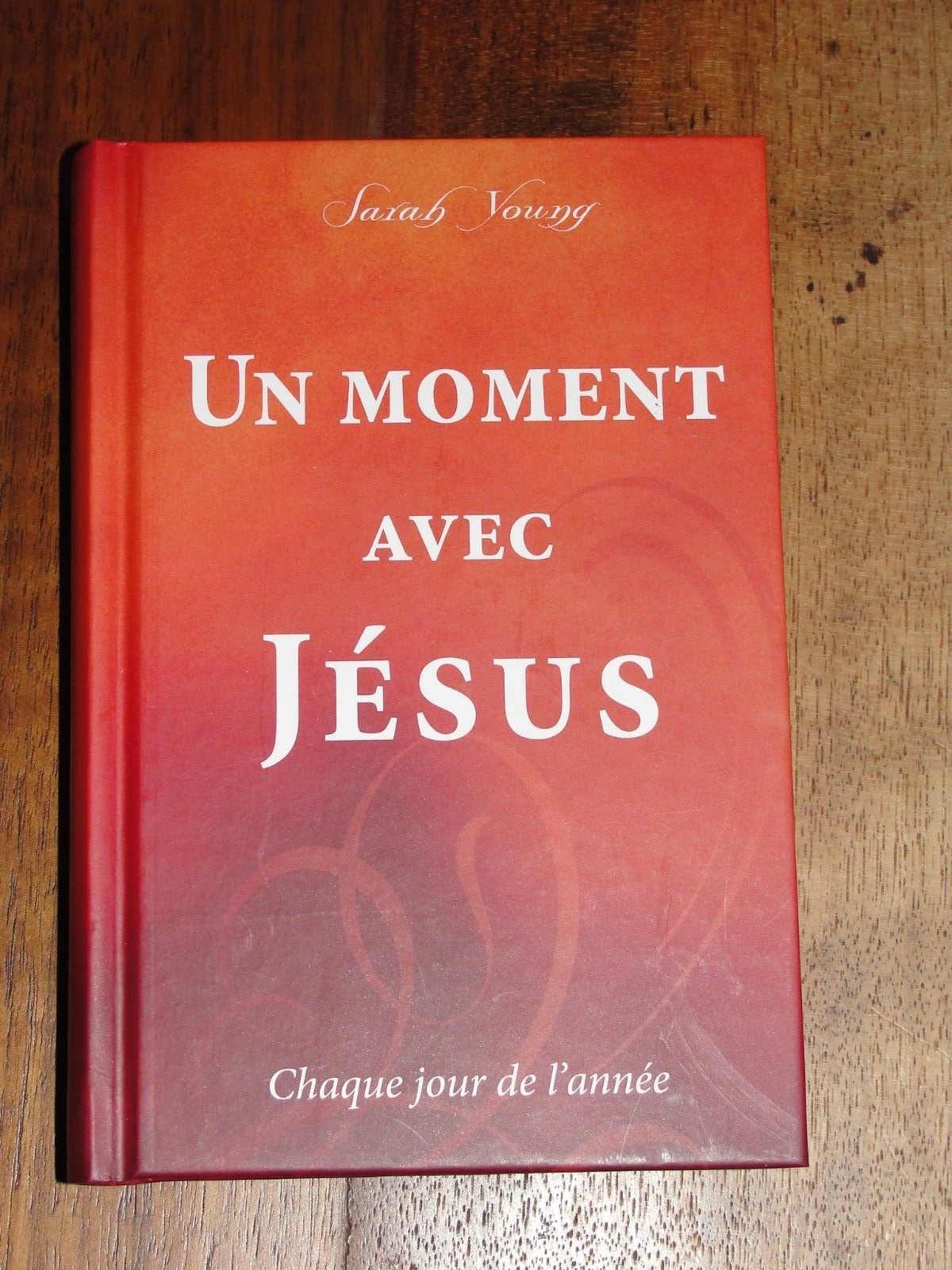 French Jesus Calling, Sarah Young, Devotional, Hardcover, Un Moment Avec Jesus