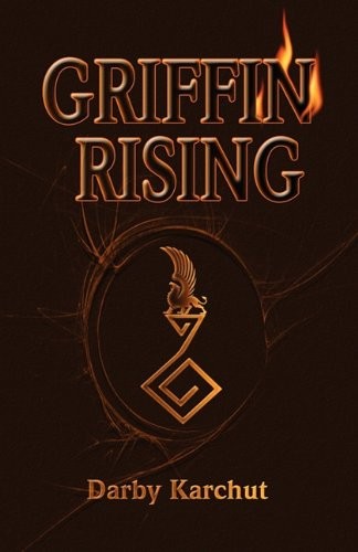 GRIFFIN RISING By Darby Karchut **Mint Condition**