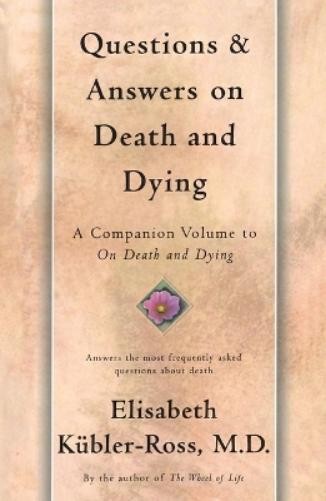 Elisabeth Kübler-Ross Questions and Answers on Death and Dying (Paperback)