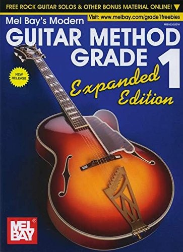 MODERN GUITAR METHOD GRADE 1, EXPANDED EDITION – SQUARE By William Bay & Mel Bay