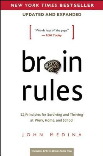 Brain Rules (Updated and Expanded): 12 Principles for Surviving and Thriv – GOOD