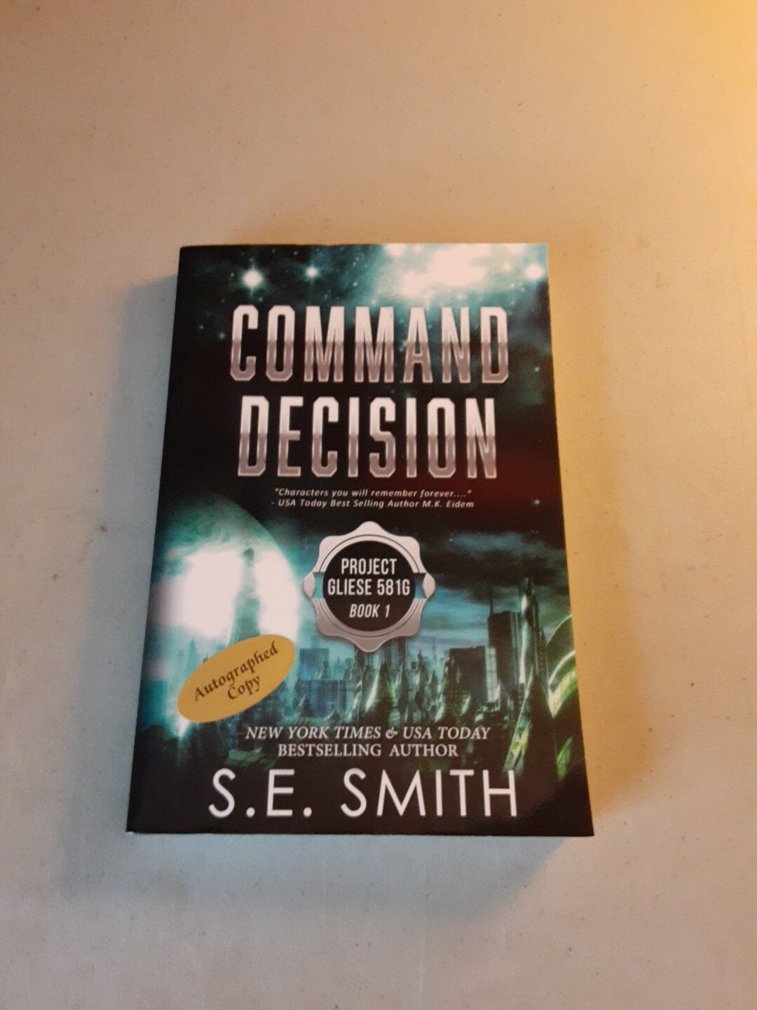 SIGNED Command Decision: Project Gliese 581g – S.E. Smith (Paperback, 2016) EX