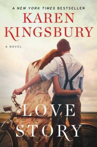 Love Story: A Novel – Paperback By Kingsbury, Karen – VERY GOOD