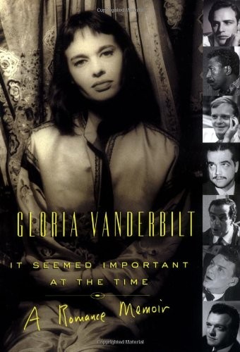 IT SEEMED IMPORTANT AT THE TIME: A ROMANCE MEMOIR By Gloria Vanderbilt **Mint**