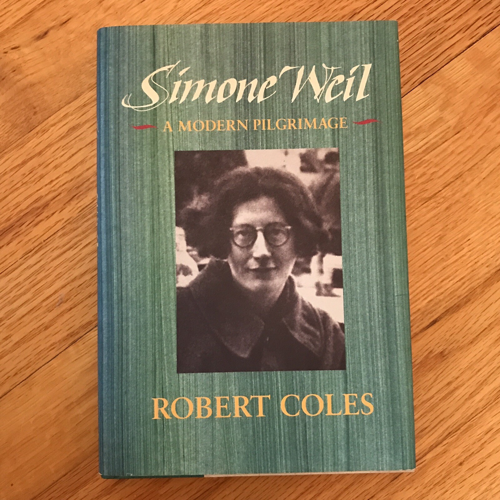 Robert Coles—SIMONE WEIL: A Modern Pilgrimage | 1st Ed Hardcover | VG+ UNREAD