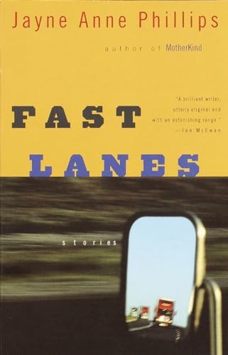 Fast Lanes – Paperback By Phillips, Jayne Anne – VERY GOOD