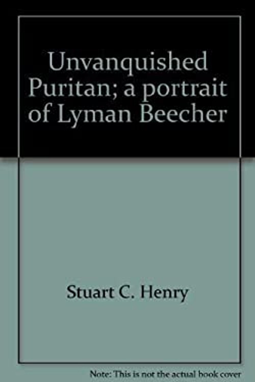 Unvanquished Puritan : A Portrait of Lyman Beecher Hardcover Stua