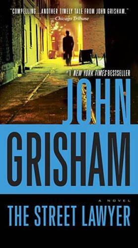 The Street Lawyer: A Novel – Paperback By Grisham, John – ACCEPTABLE