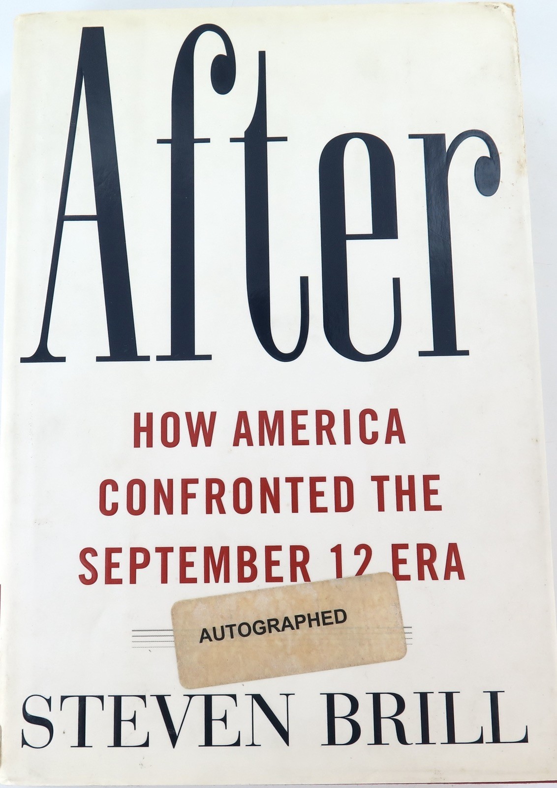 Signed 2003 1st Edition “After. The September 12 Era” by Steven Brill