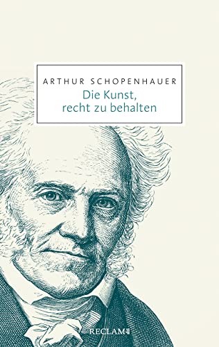 Arthur Schopenh Die Kunst, recht zu behalten (Reclam Tas (Paperback) (UK IMPORT)