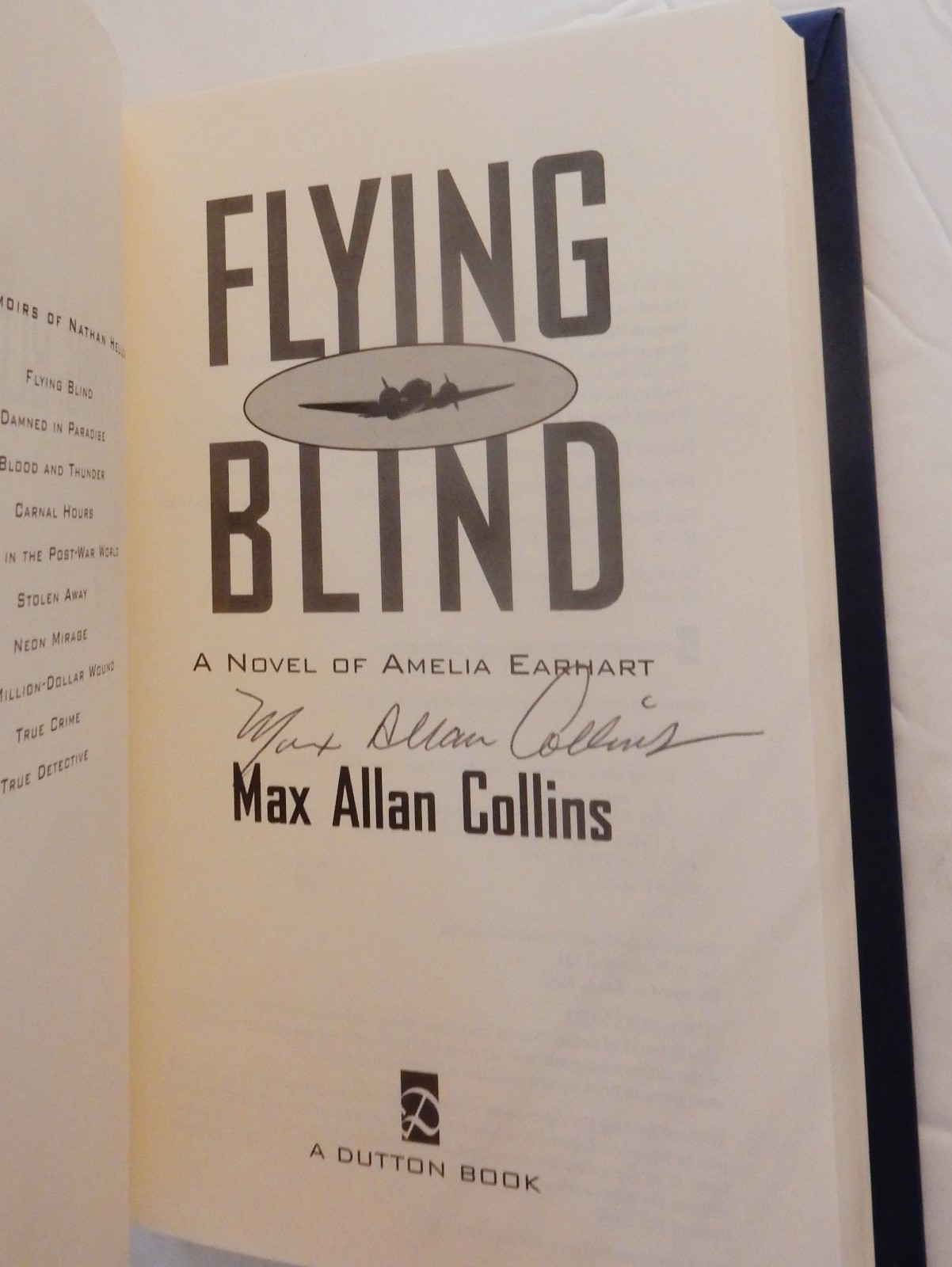 SIGNED by Max Allan Collins; FLYING BLIND-A NOVEL OF AMELIA EARHART-1998 1st/1st