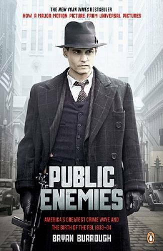 Public Enemies: America’s Greatest Crime Wave and the Birth of the FBI, – GOOD