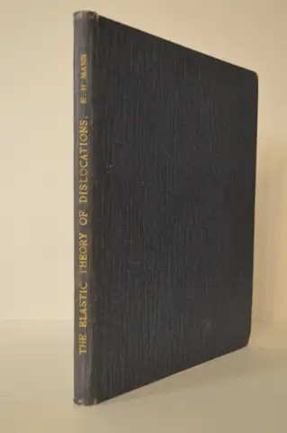 The Elastic Theory of Dislocations E.H. Mann HC Dissertation
