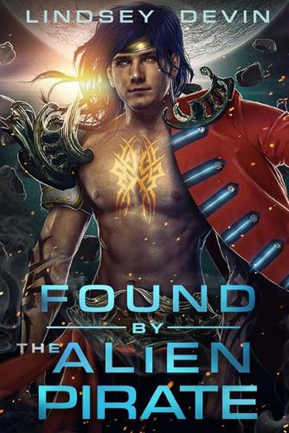 Found By The Alien Pirate: A SciFi Alien Romance by Lindsey Devin (English) Pape
