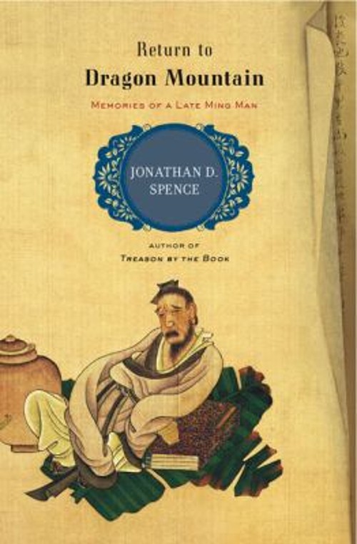 Return to Dragon Mountain : Memories of a Late Ming Man Jonathan