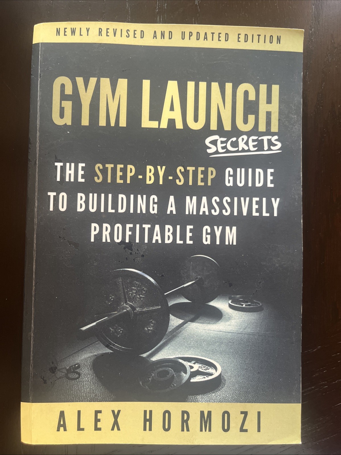 Gym Launch Secrets : The Step-By-Step Guide to Building by Alex Hormozi 2019 PB