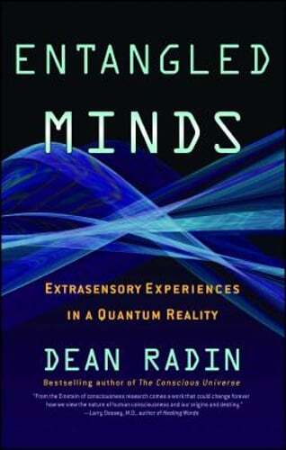 Entangled Minds: Extrasensory Experiences in a Quantum Reality by Radin: Used