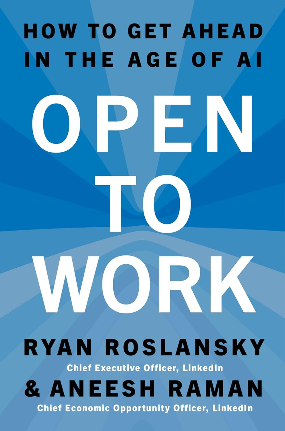 NEW Hardcover Book Open to Work: How to Get Ahead in the Age of AI (2026)