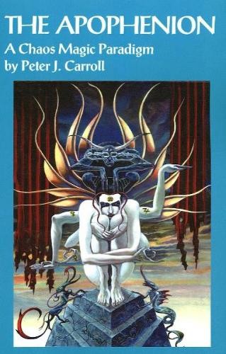 Peter J Carroll The Apophenion (Paperback)