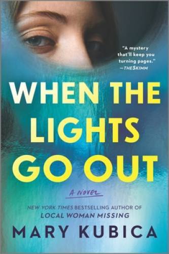 When the Lights Go Out: A Novel – Paperback By Kubica, Mary – GOOD