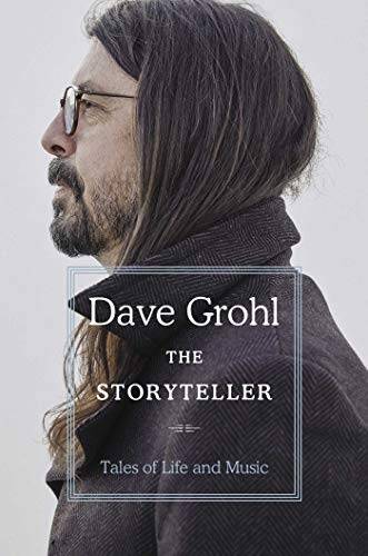 The Storyteller: Tales of Life and Music – Hardcover By Grohl, Dave – ACCEPTABLE