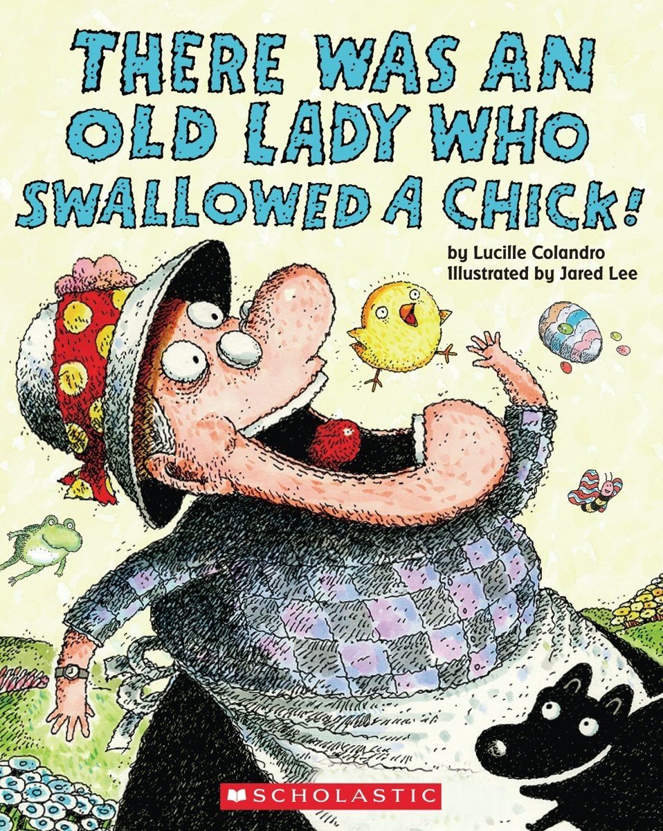 There Was an Old Lady Who Swallowed a Chick! – paperback Lucille Colandro|Ja…