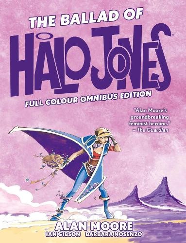 Alan Moore Ballad of Halo Jones: Full Colour Omnibus Edition (Hardback)