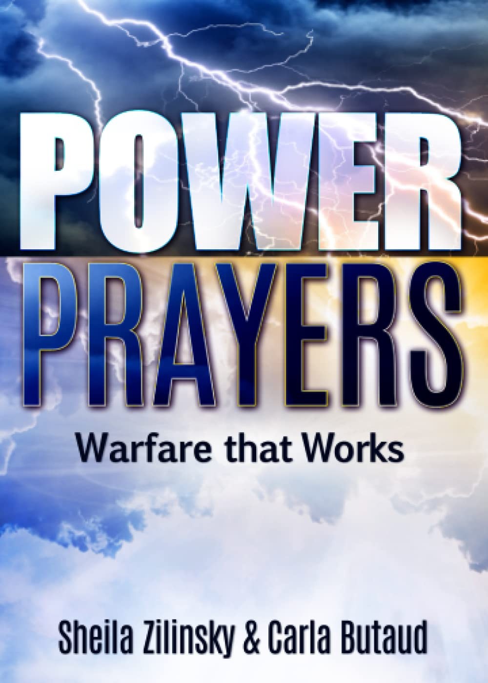 Power Prayers: Warfare that Works by Sheila M Zilinsky