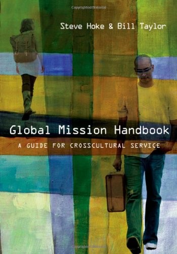 Global Mission Handbook: A Guide for Crosscultural Service
