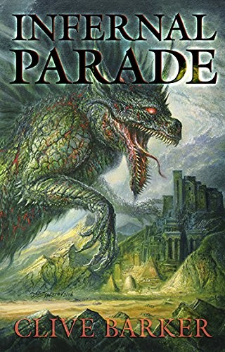 INFERNAL PARADE By Clive Barker & Bob Eggleton – Hardcover