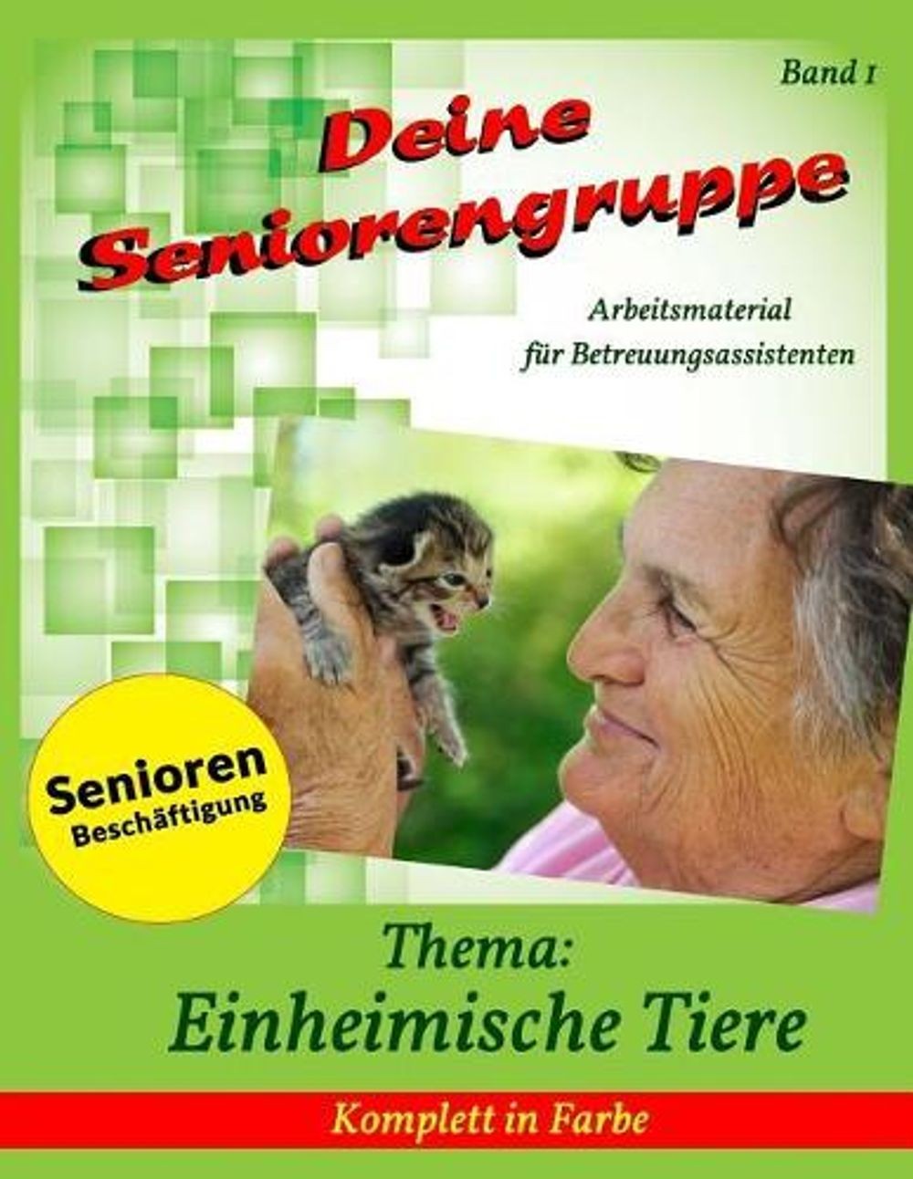 Deine Seniorengruppe: Einheimische Tiere by Denis Geier (German) Paperback Book