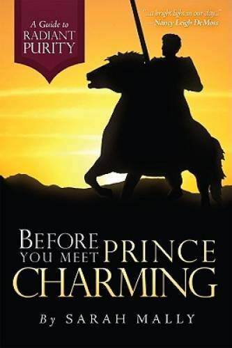 Before You Meet Prince Charming: A Guide to Radiant Purity – VERY GOOD