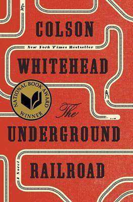 Underground Railroad (Pulitzer Prize Winner) – COLSON WHITEHEAD – FIRST EDITION