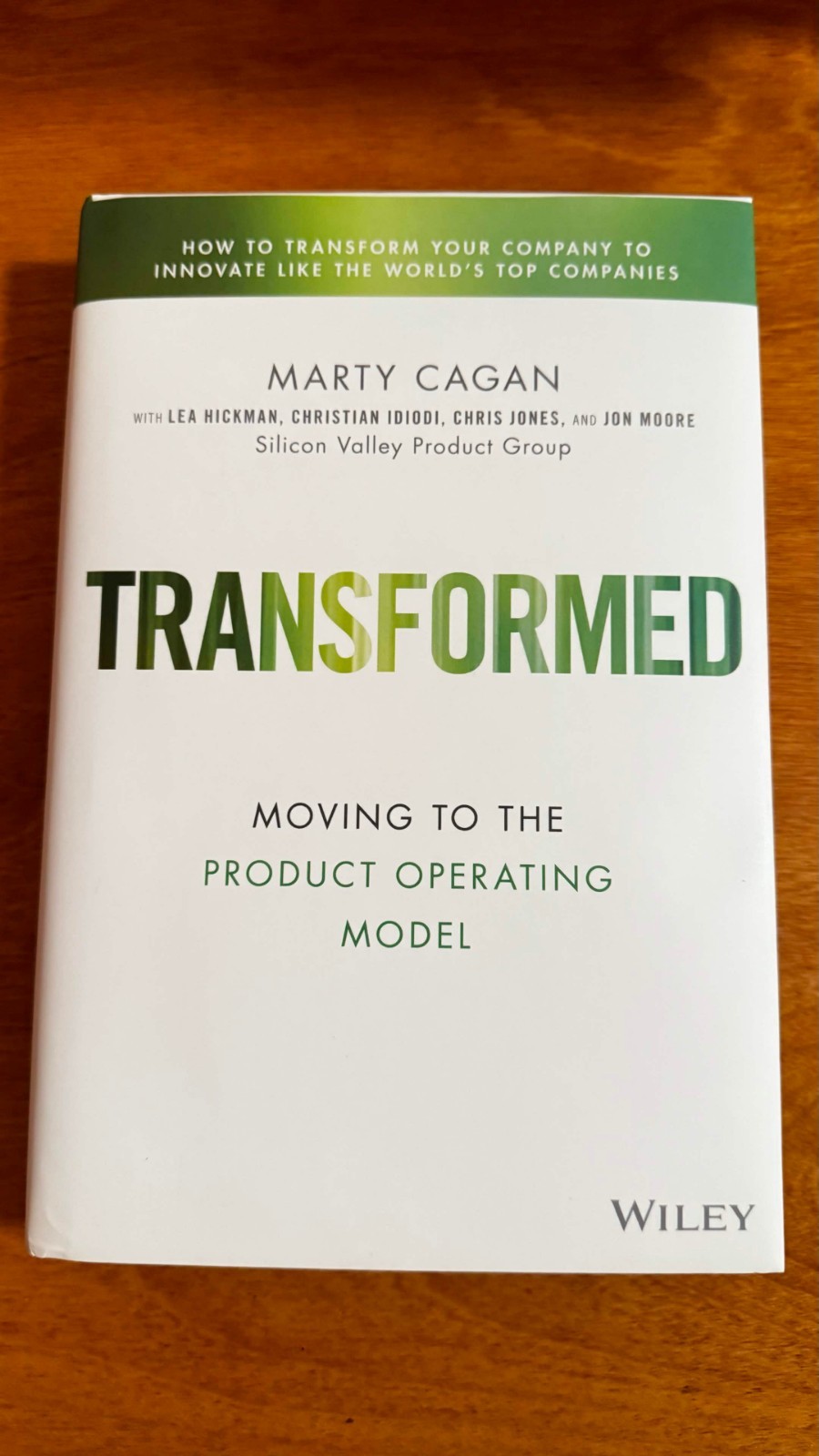 Transformed : Moving to the Product Operating Model by John Moore, Marty Cagan,