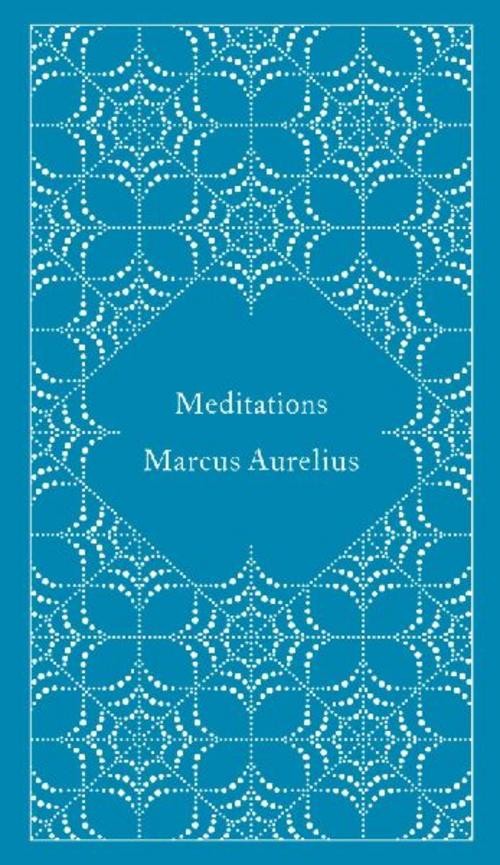 Meditations, Marcus Aurelius