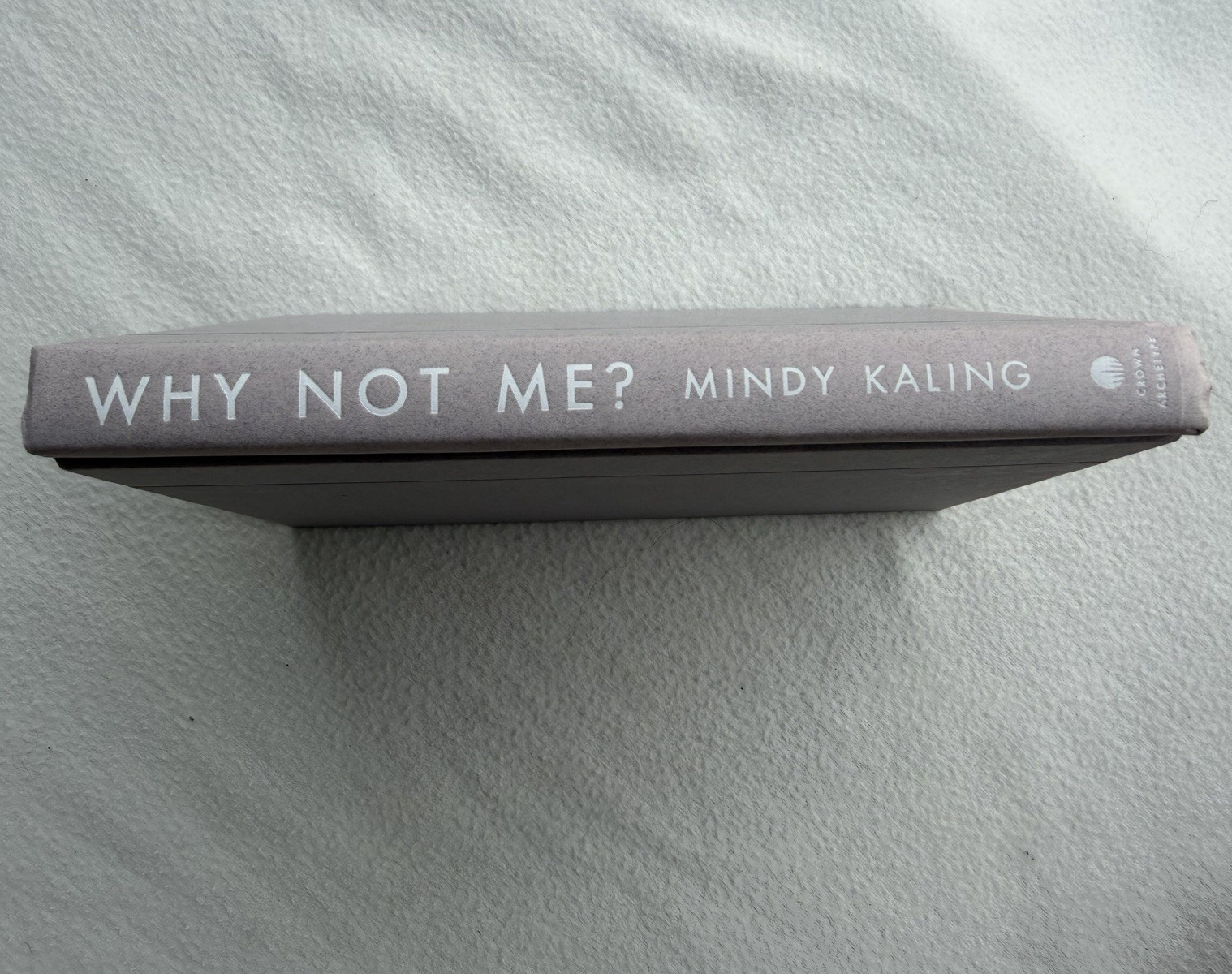 Mindy Kaling — Why Not Me? (2015) Hardcover, 1st Ed (Crown Archetype)