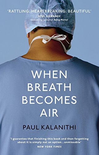 When Breath Becomes Air By Paul Kalanithi