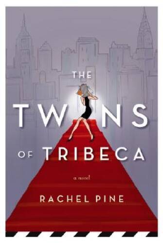 The Twins of Tribeca – Hardcover By Pine, Rachel – GOOD