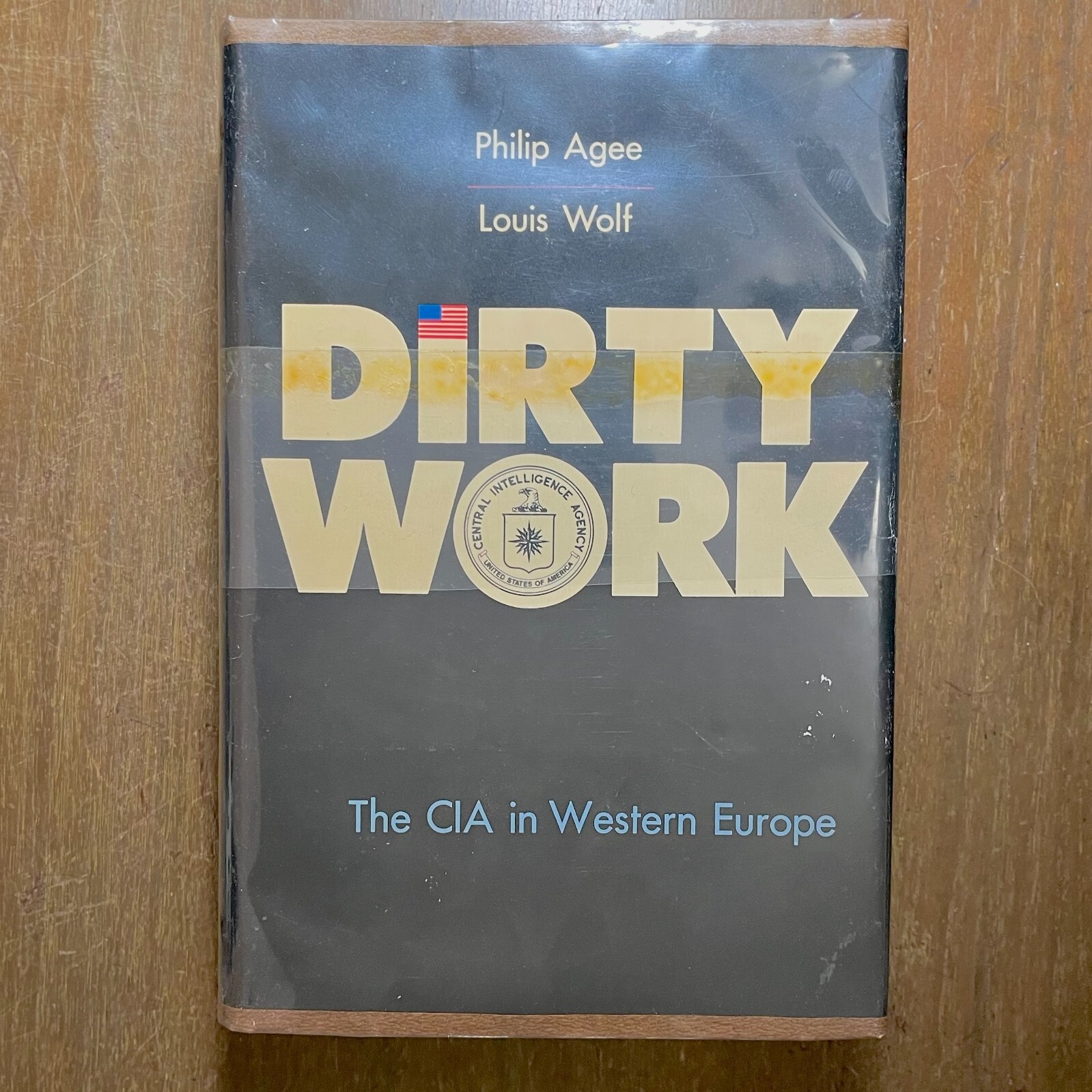Dirty Work: The CIA in Western Europe by Philip Agee & Louis Wolf HC 0818402687