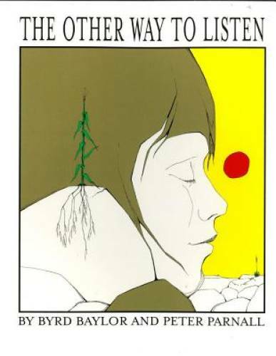 The Other Way to Listen – Paperback By Byrd Baylor – GOOD