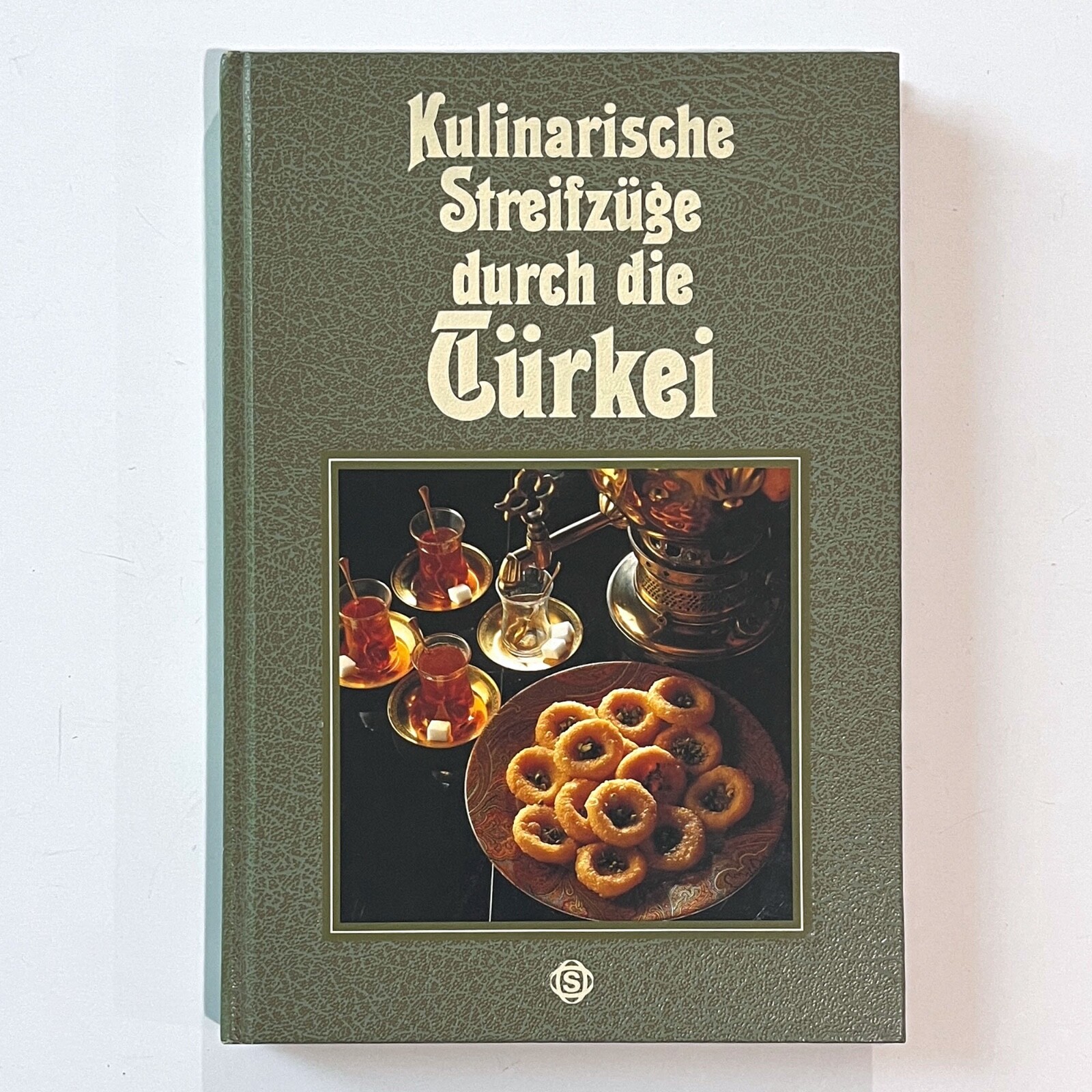 Kulinarische Streifzüge durch die TÜRKEI Vintage German Cookbook Sigloch Edition
