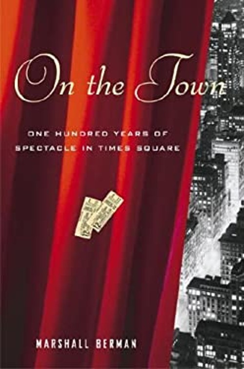 On the Town : One Hundred Years of Spectacle in Times Square Mars