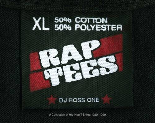 Rap Tees: A Collection of Hip-Hop T-Shirts 1980-1999 – Hardcover – GOOD