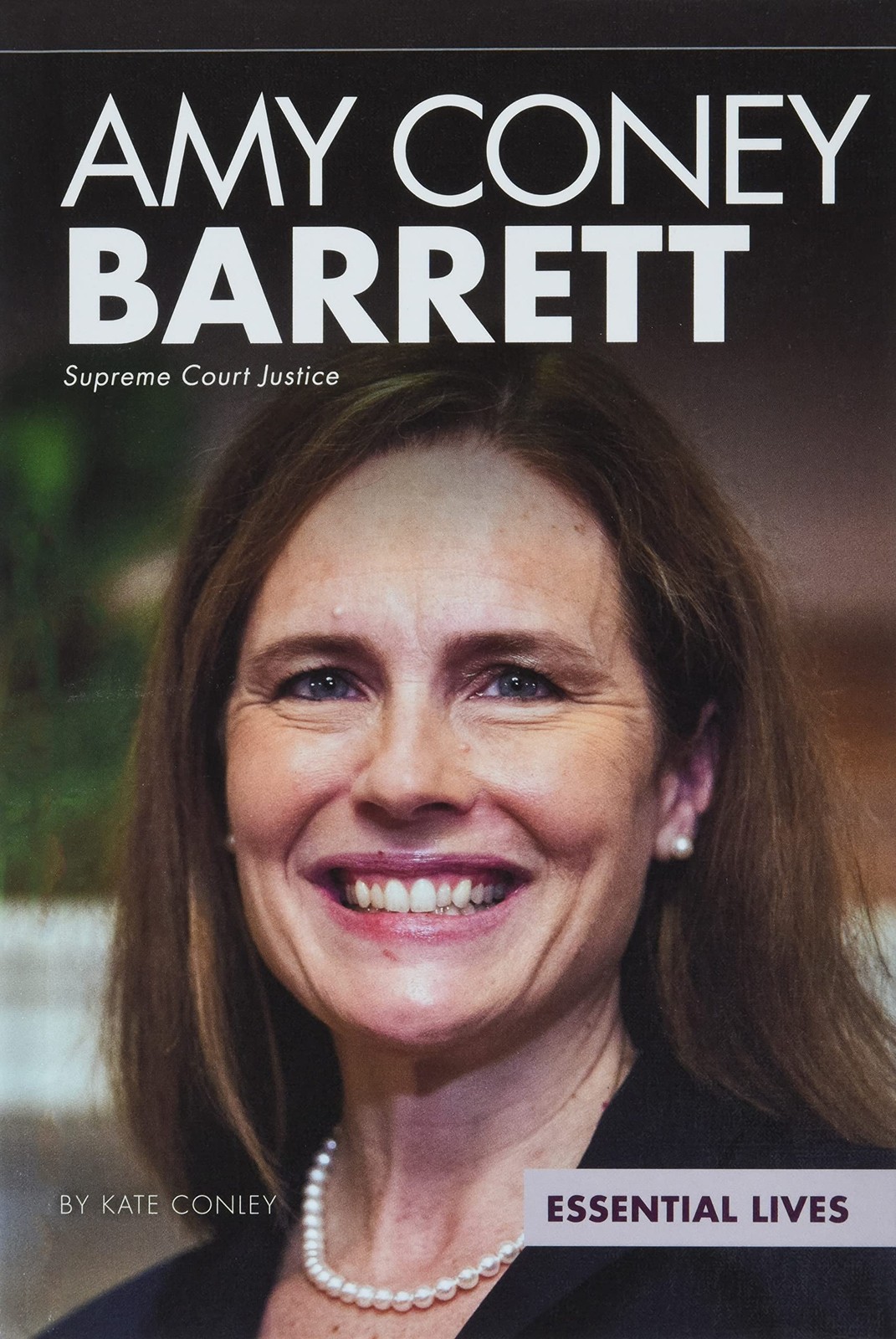 Amy Coney Barrett: Supreme Court Justice: Supreme Court Justice by Kate Conley