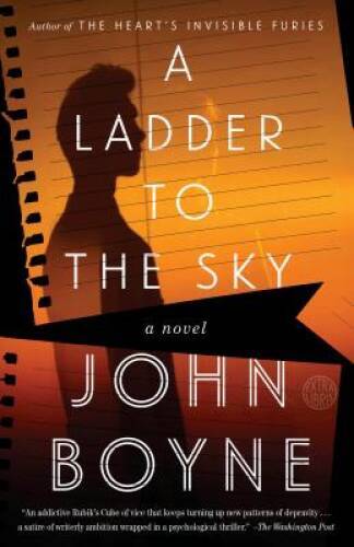 A Ladder to the Sky: A Novel – Paperback By Boyne, John – GOOD