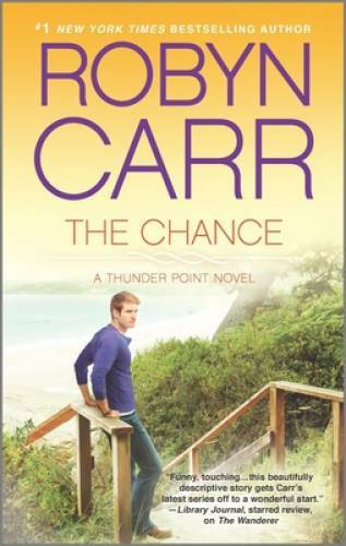 The Chance (Thunder Point) – Paperback By Carr, Robyn – VERY GOOD
