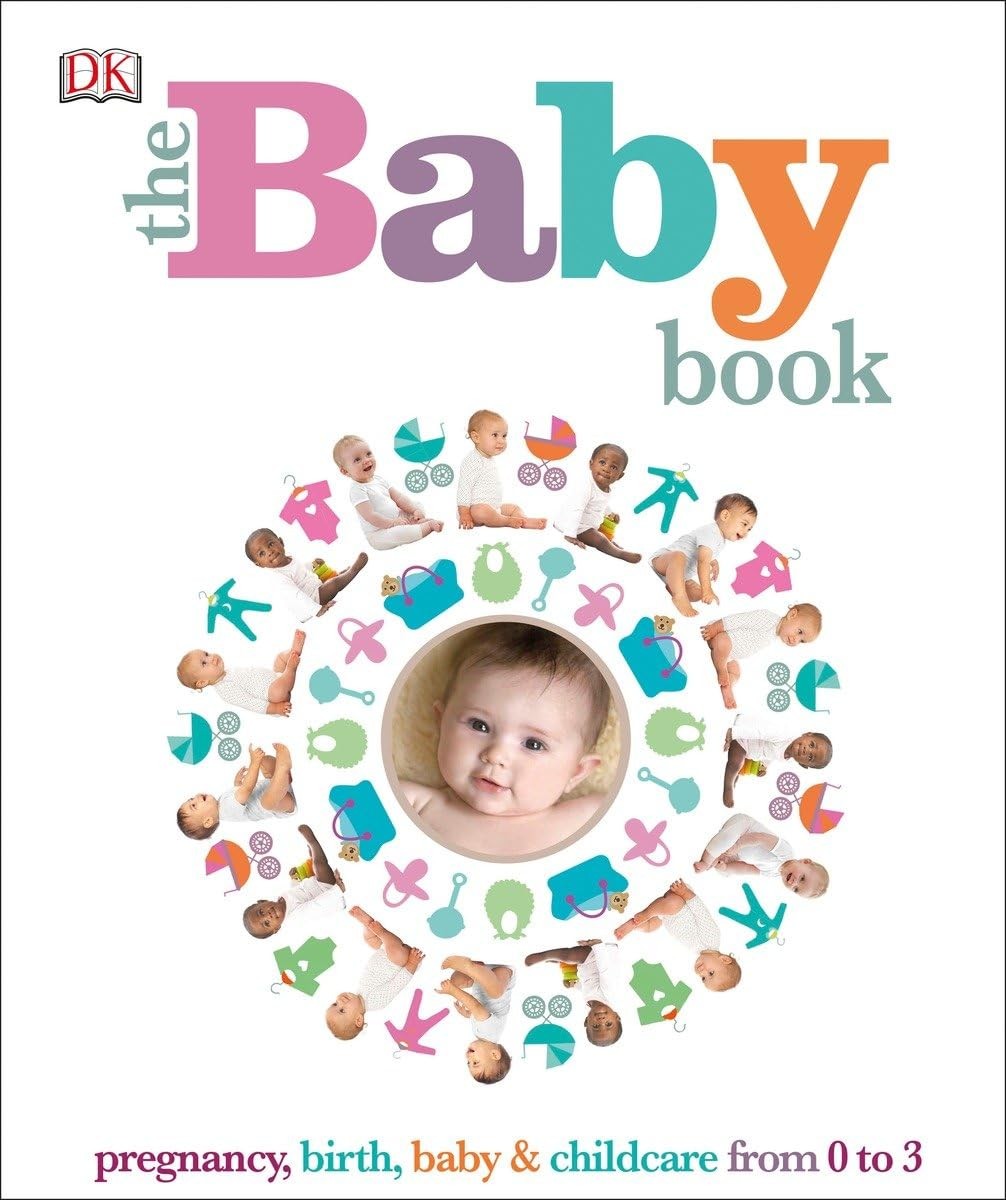 The Baby Book: Pregnancy, Birth, Baby and Childcare from 0 to 3 – paperback …