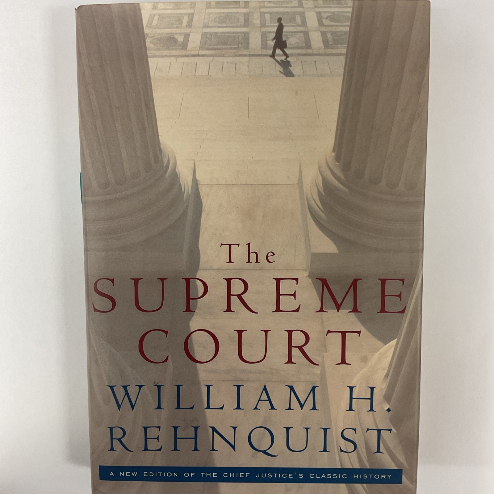 The Supreme Court: New Edition – by William H. Rehnquist (2004, H/C, DJ)